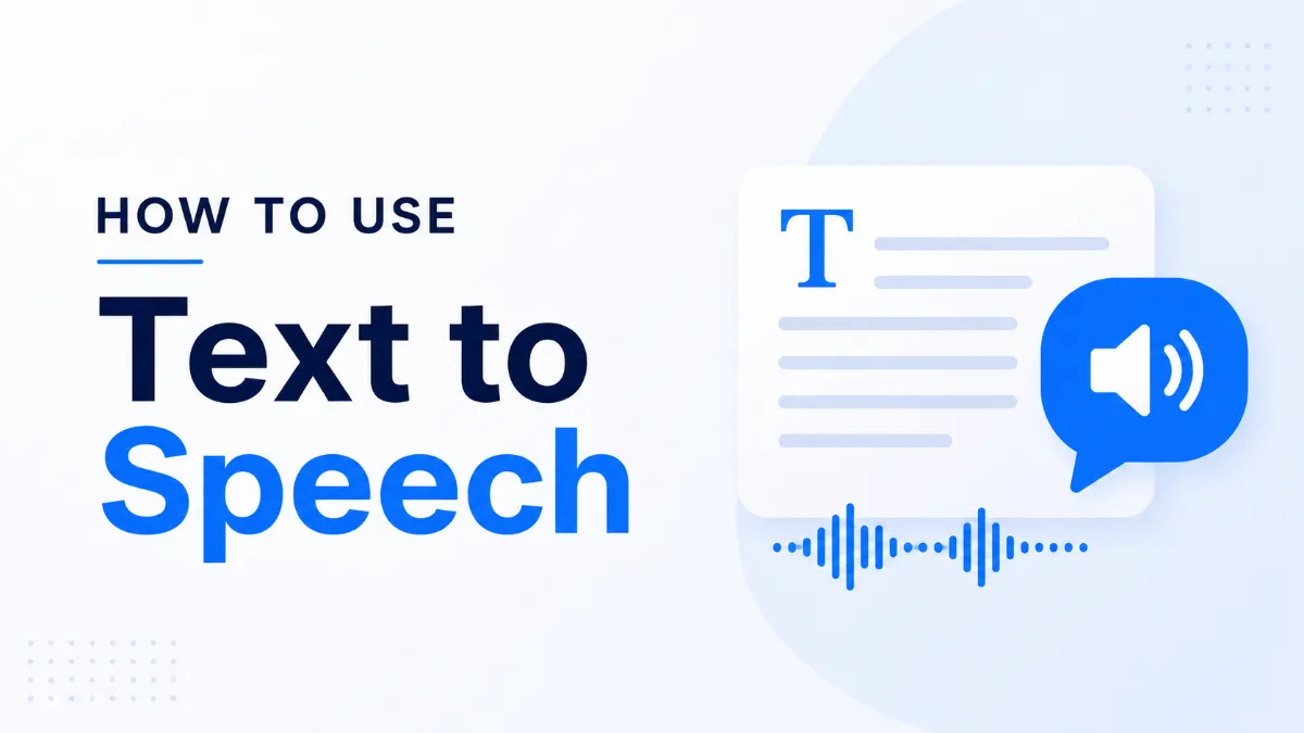 How to Use Text to Speech: A Complete Guide for Every Device and Use Case