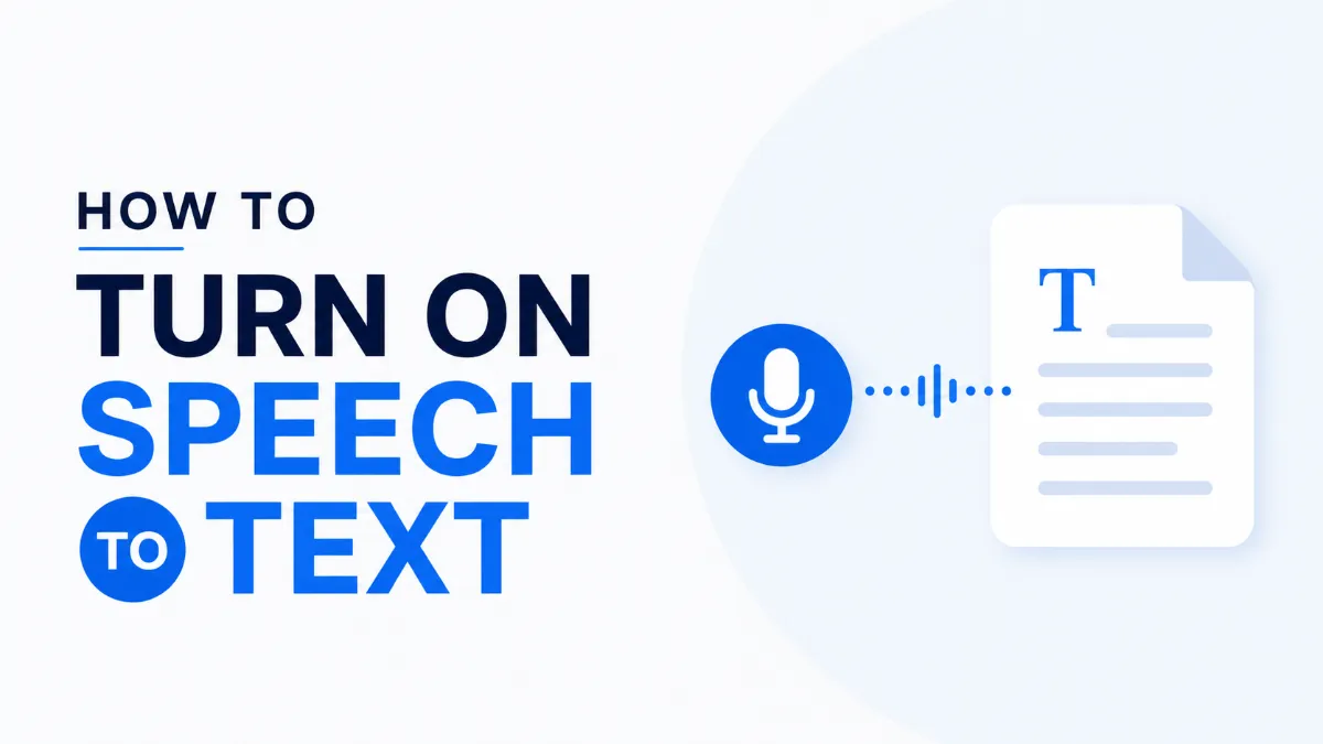 How to Turn On Speech to Text on Any Device: Windows, iPhone, Android, and Mac