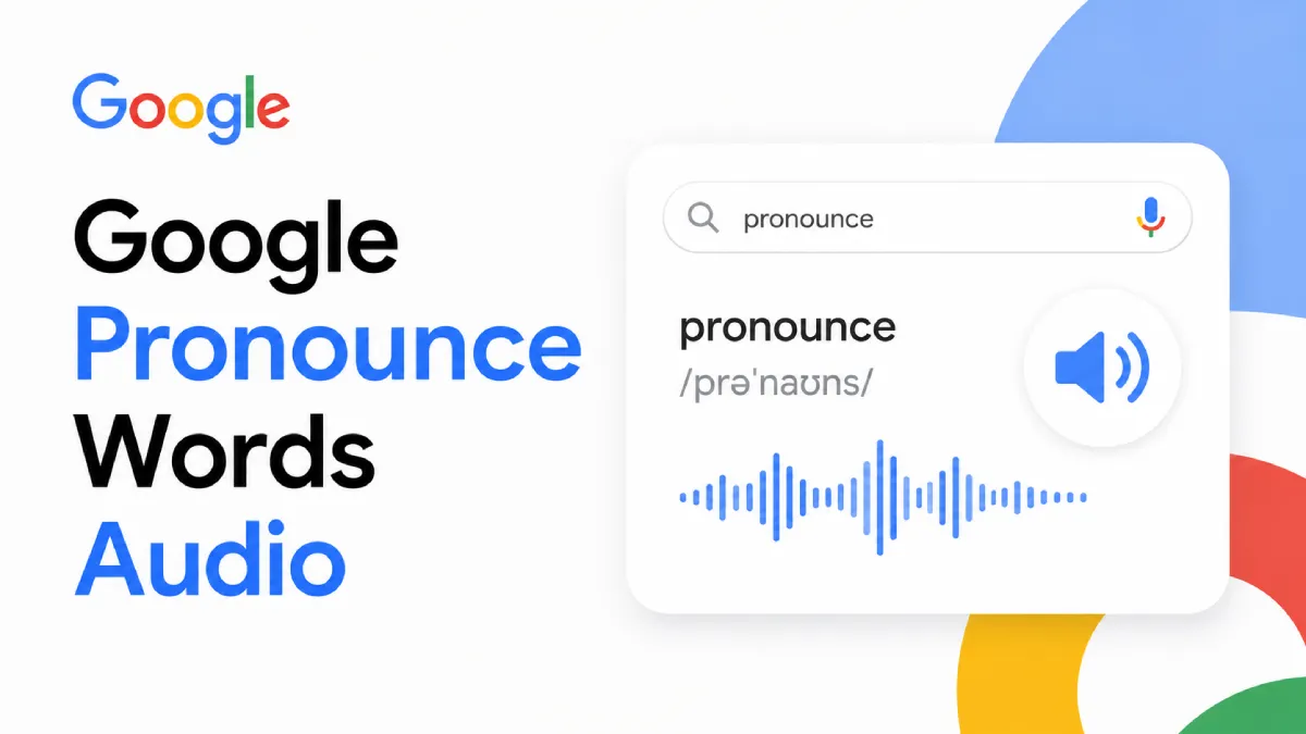 Google Pronounce Words Audio: A Practical Guide for Language Learners