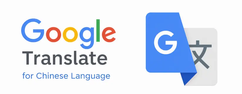 Google Translate for Chinese Language: Where It Helps, Where It Fails, and How to Use It Better